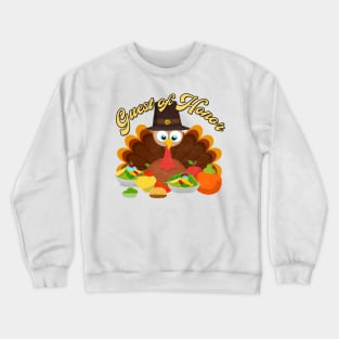 Thanksgiving Turkey Guest of Honor Crewneck Sweatshirt